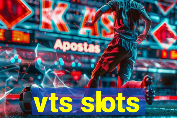 vts slots